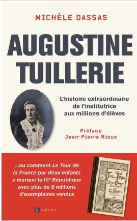 Augustine Tuillerie : l'histoire extraordinaire de l'institutrice aux millions d'élèves Historical Fiction