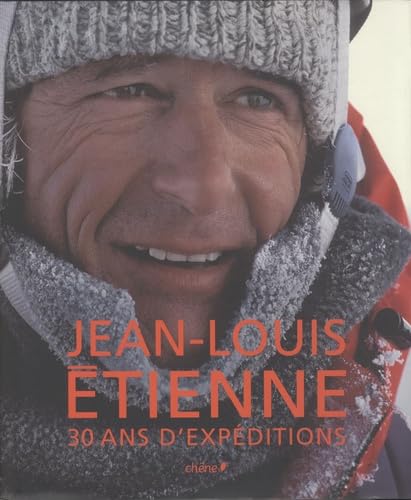 Jean-Louis Etienne, 30 ans d'expéditions Books