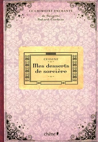 Le grimoire enchanté: Mes desserts de sorcière Books