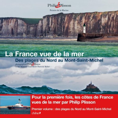 La France vue de la mer: Tome 1, Des plages du Nord au Mont-Saint-Michel book