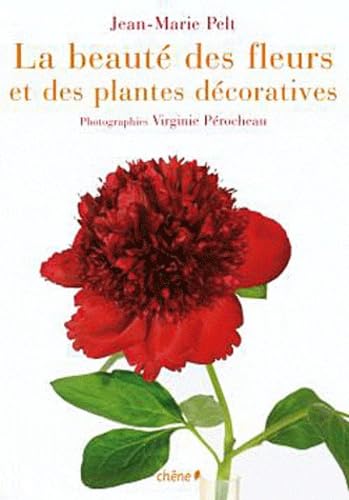 La beauté des fleurs et des plantes décoratives book