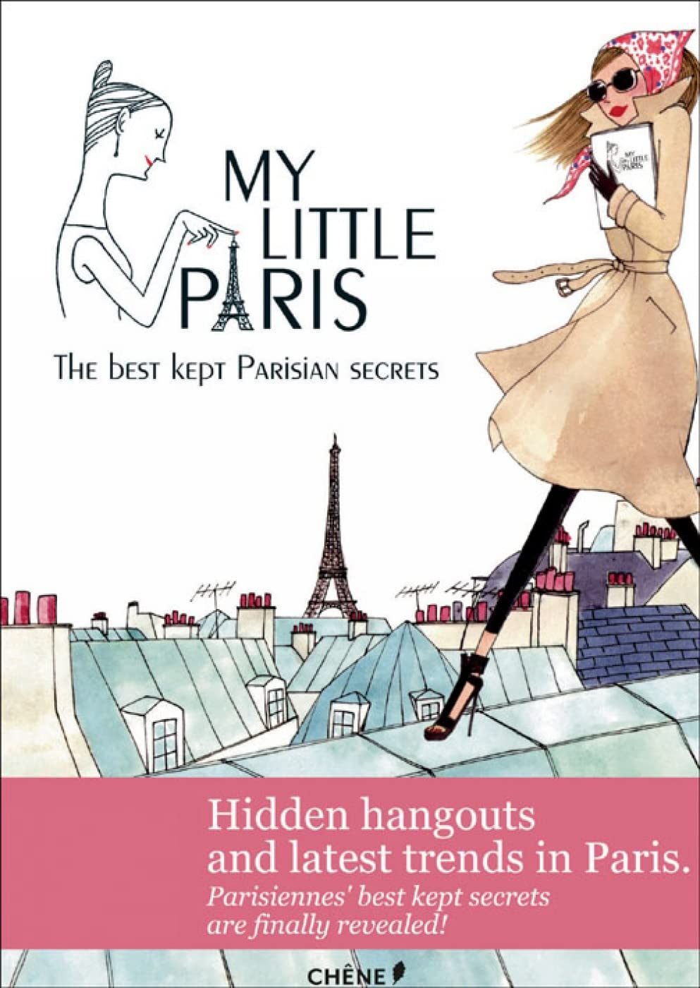 My Little Paris: The Best Kept Parisian Secrets Leisure, Home & Garden