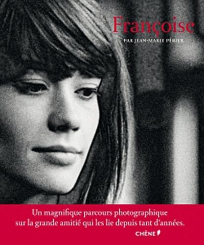 Françoise: par Jean-Marie Périer Books