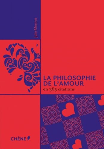 La philosophie de l'amour en 365 citations Books