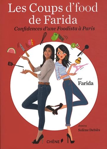 Les coups d'Food de Farida: Confidences d'une foodista à Paris Books