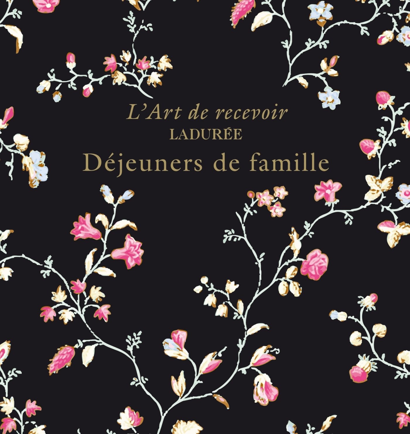 Déjeuners de famille: Ladurée book