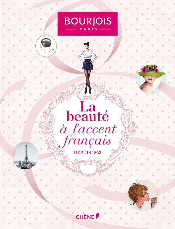 Bourjois, la beauté à l'accent français depuis 1863 book