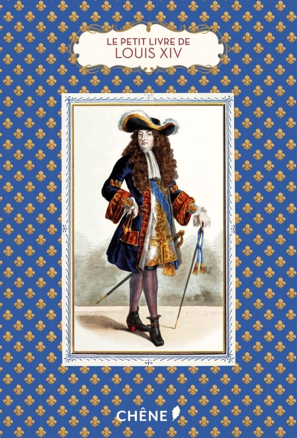 Le Petit Livre de Louis XIV Politics & History