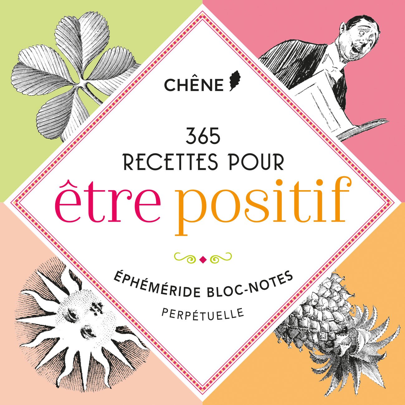 365 recettes pour être positif: Ephéméride bloc-notes perpétuelle Books