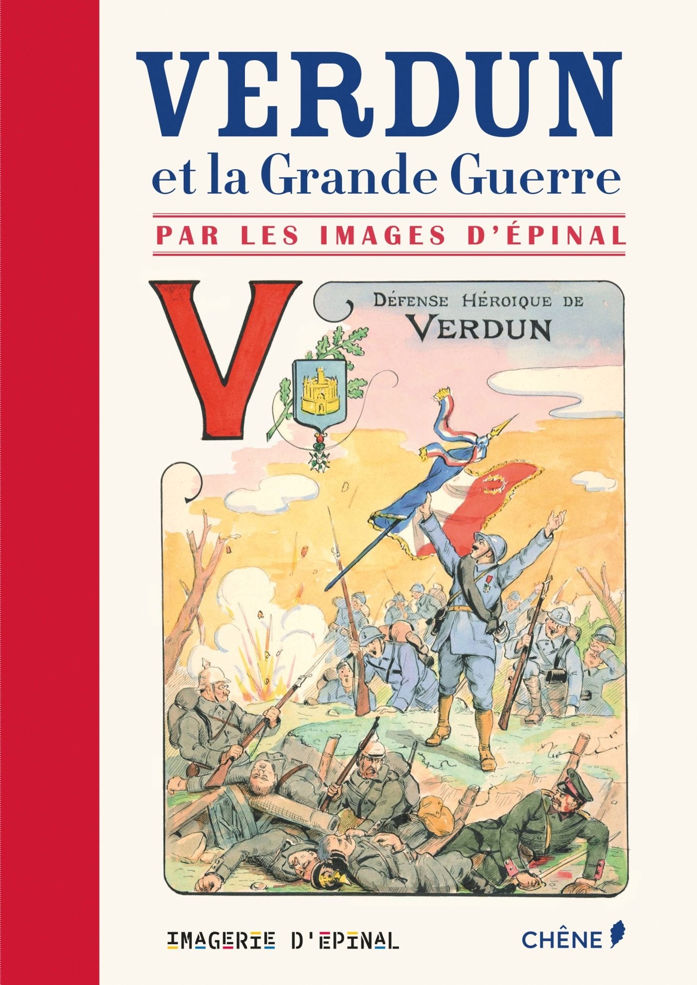 Verdun et la Grande Guerre par les images d'Epinal Books