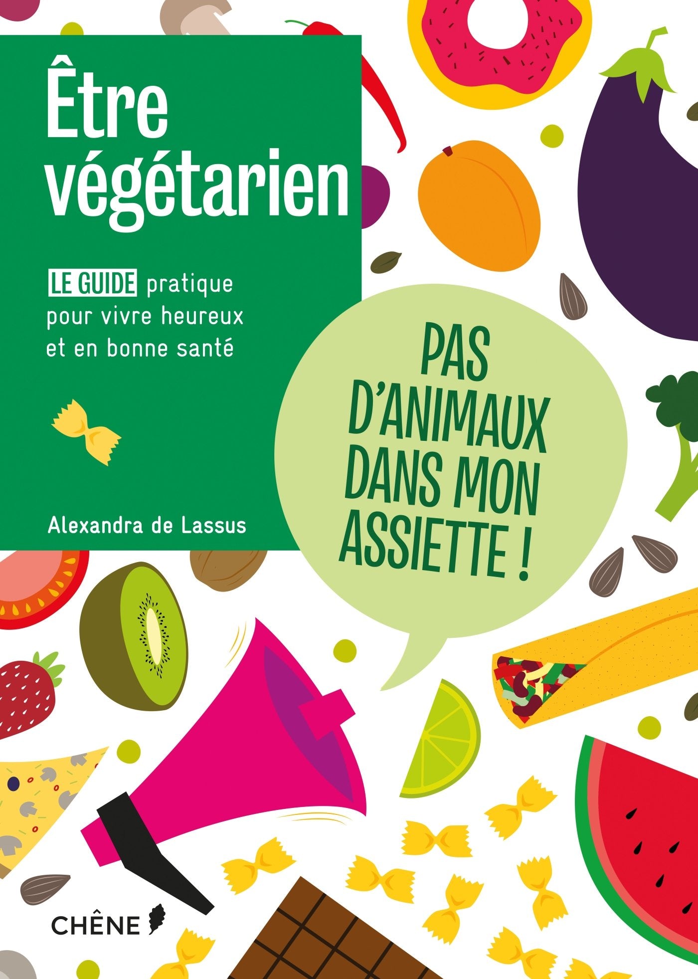 Etre végétarien: Tout savoir sur le mode de vie veggie Books