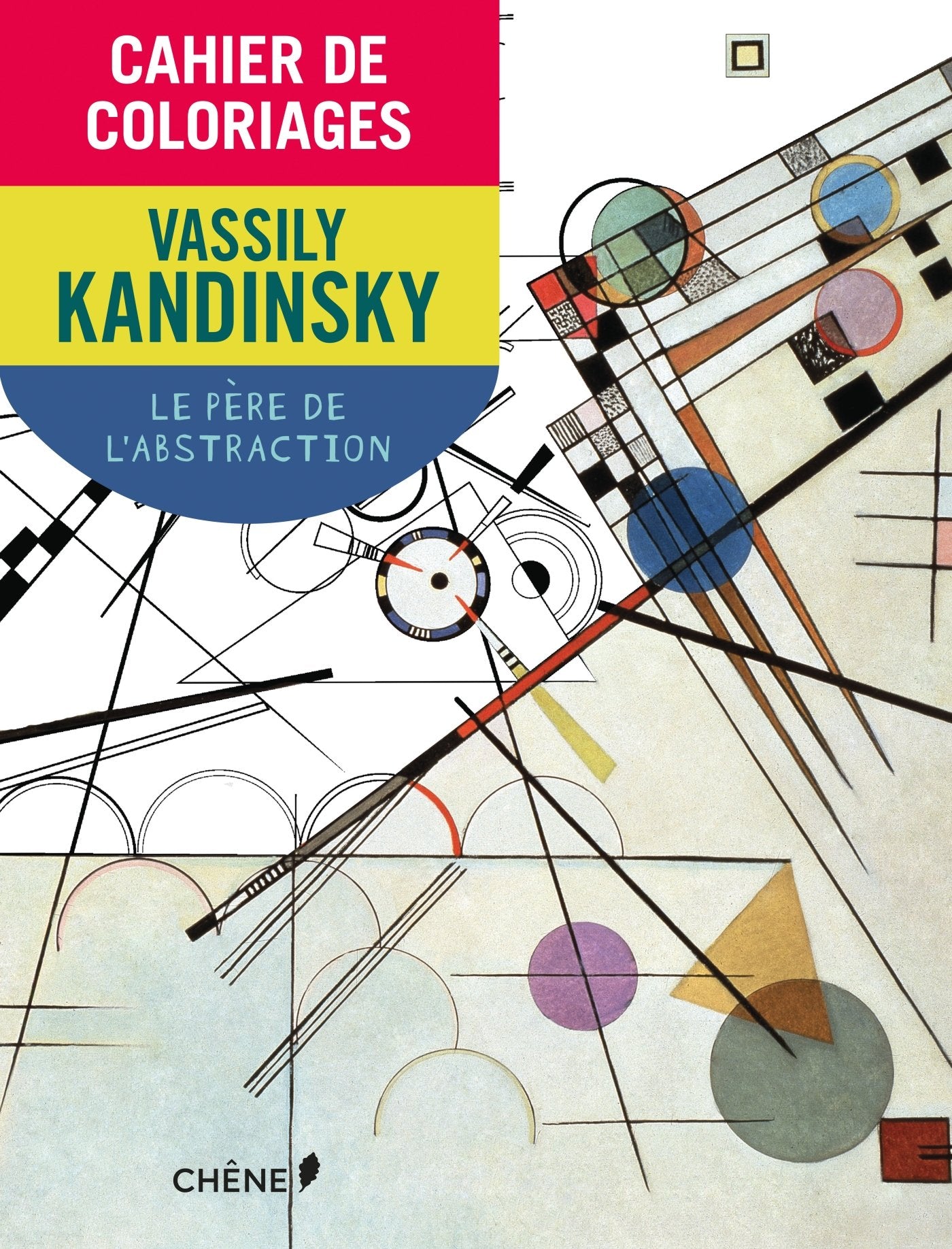 Cahier de coloriages Kandinsky: Le père de l'abstraction Books