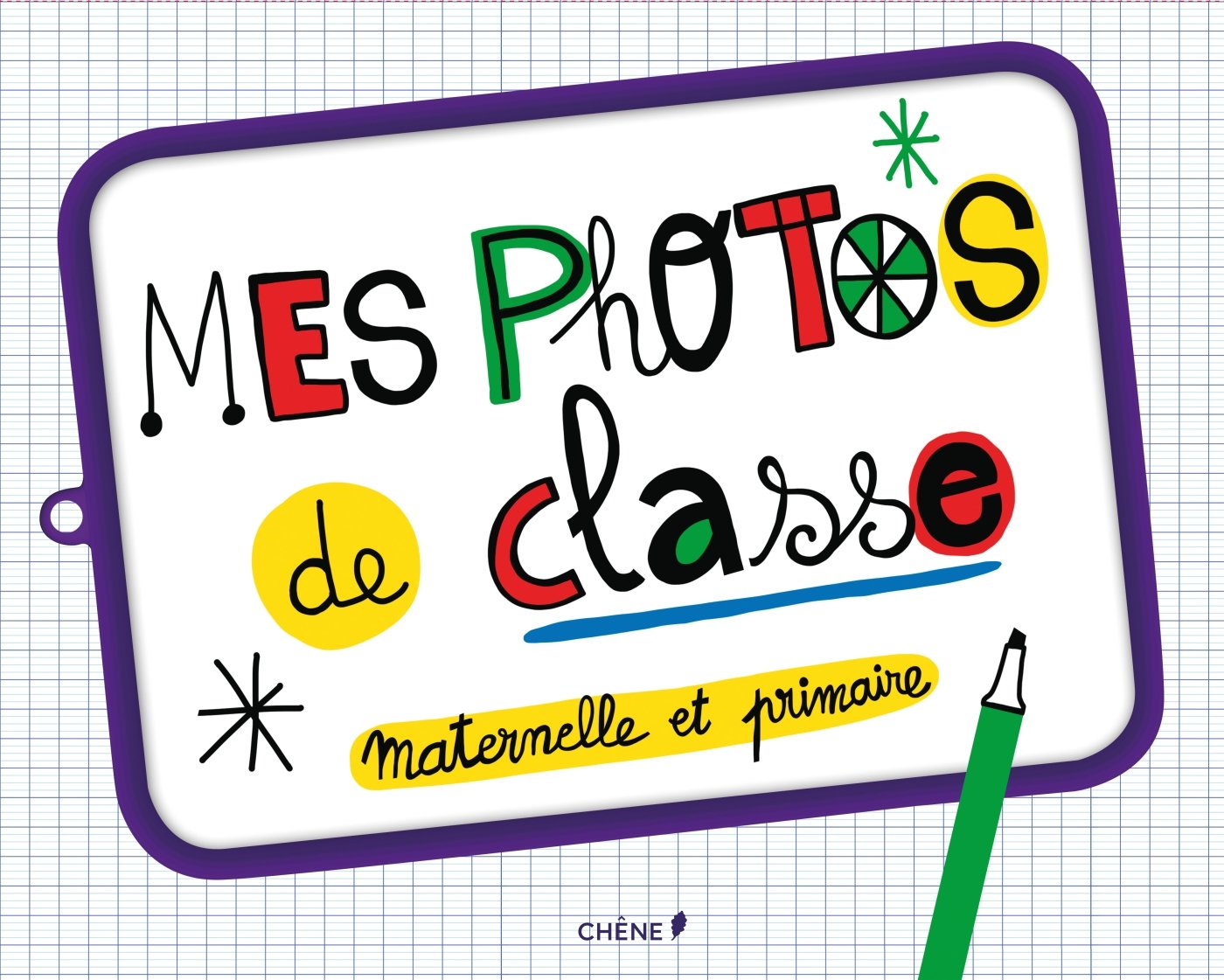 Mes photos de classe : maternelle et primaire book