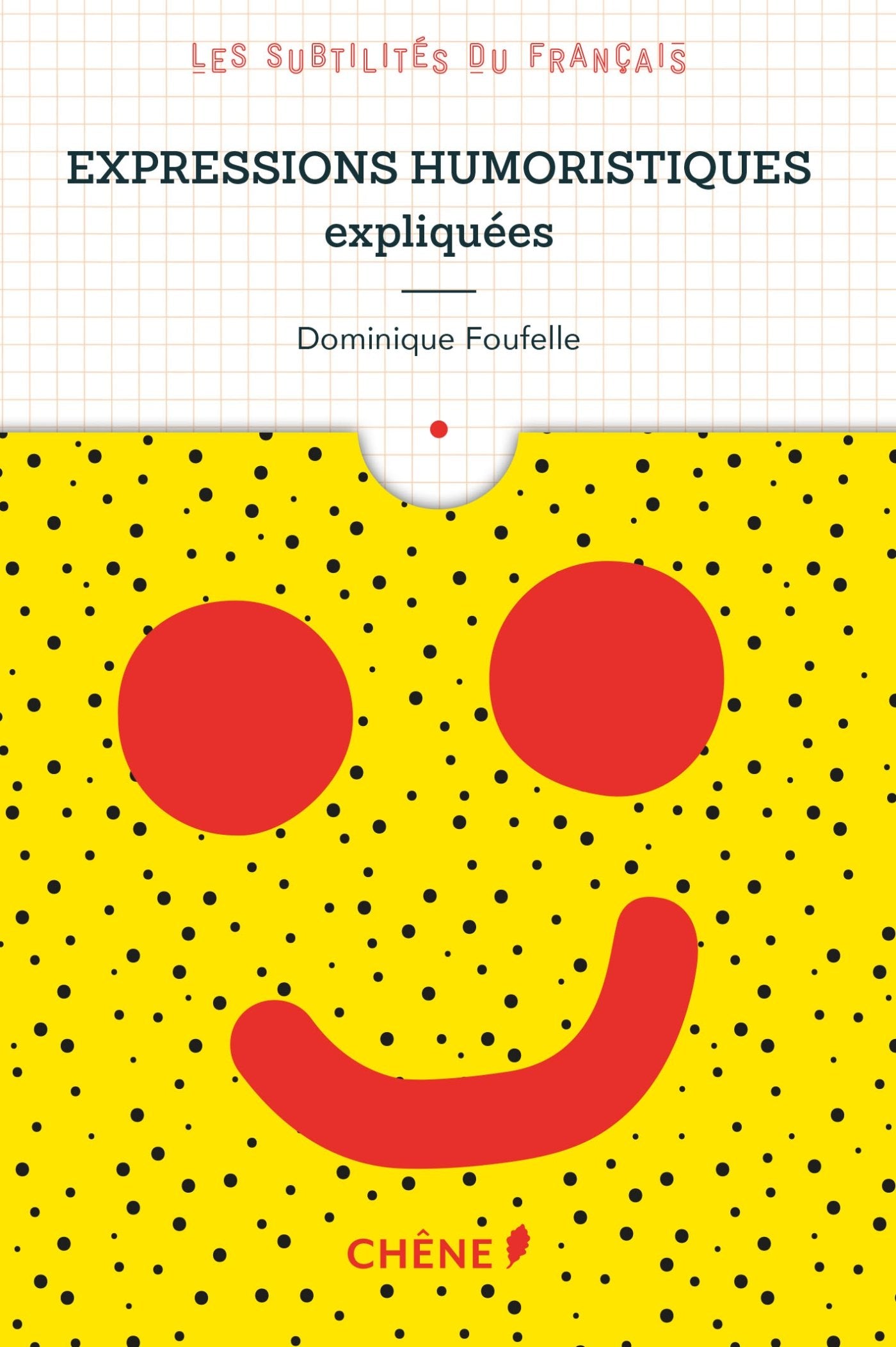 Expressions humoristiques expliquées: Les subtilités du français Books