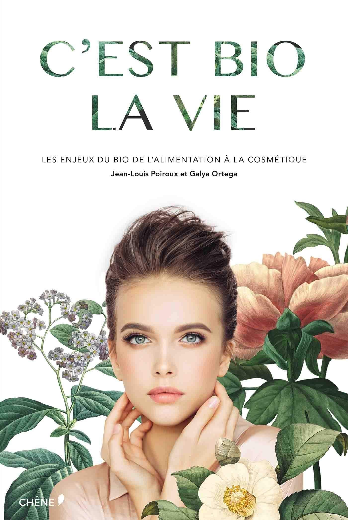 C'est bio la vie: Les enjeux du bio de l'alimentation à la cosmétique book