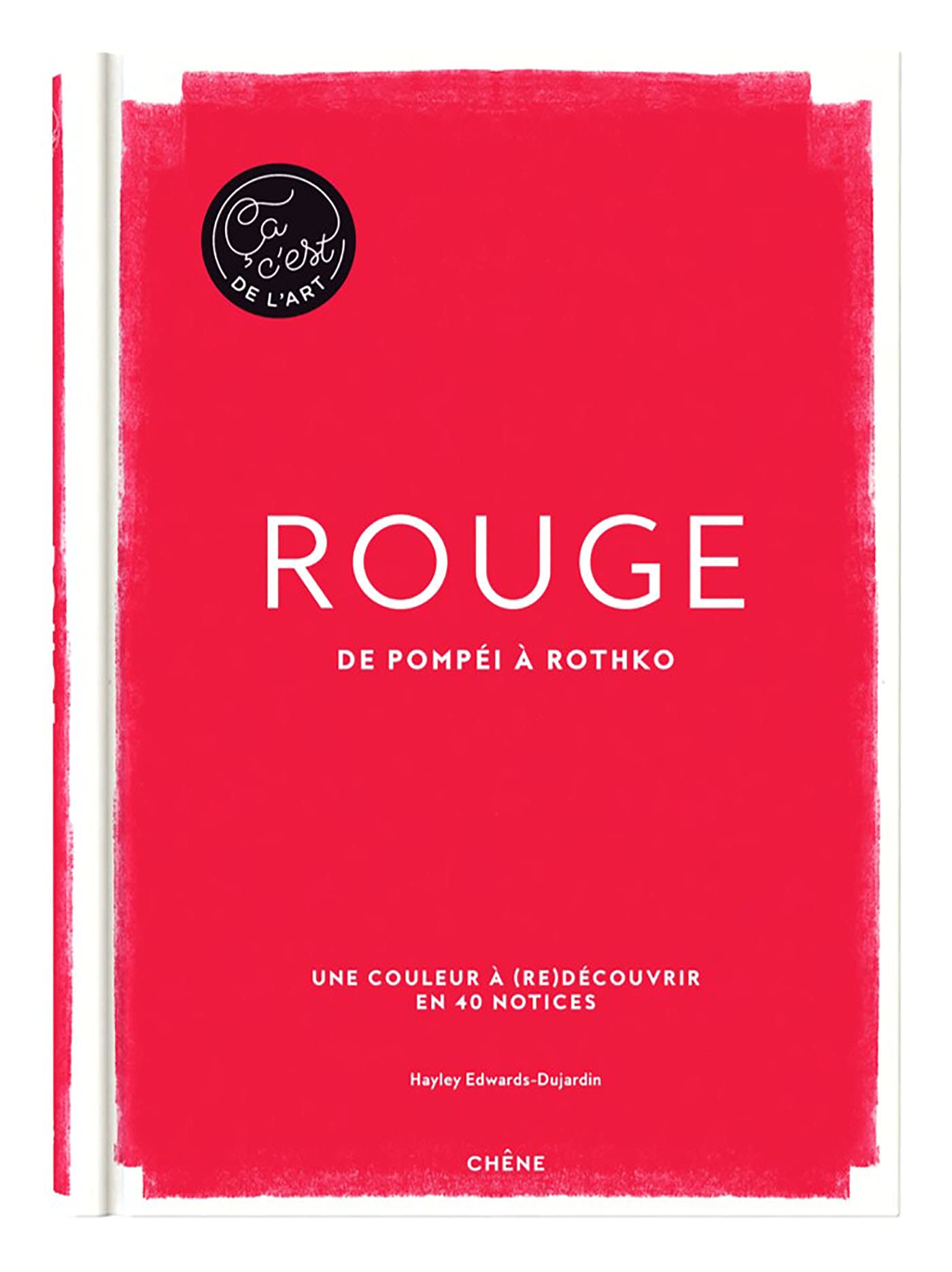 Rouge - Ça, c'est de l'art: De Pompéi à Rothko Film, Art & Culture