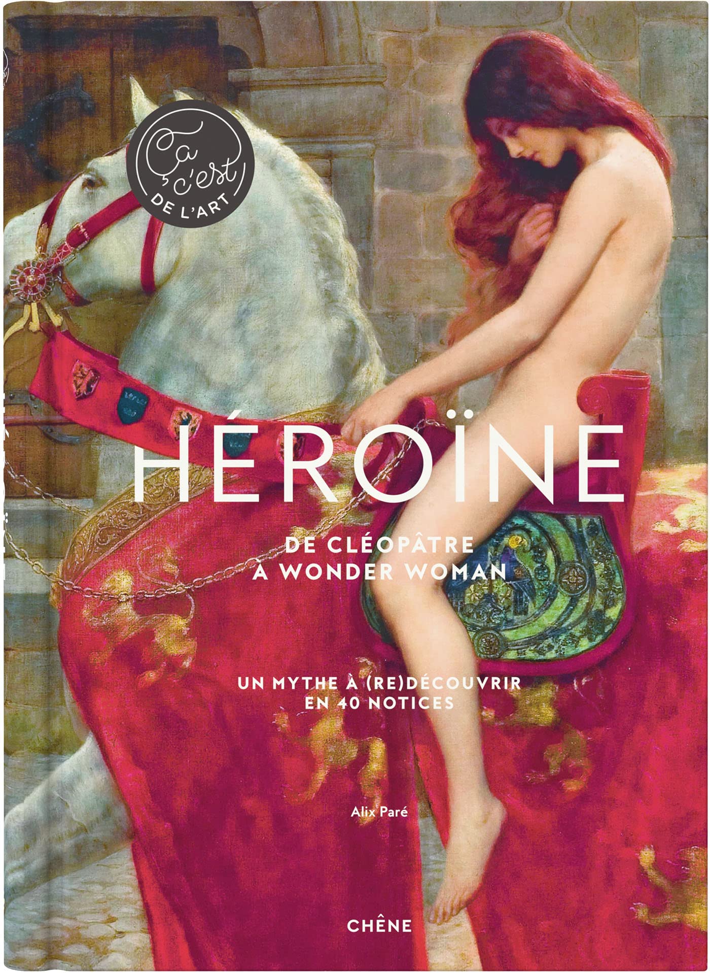 Héroïne: De Cléopâtre à Wonder Woman Film, Art & Culture