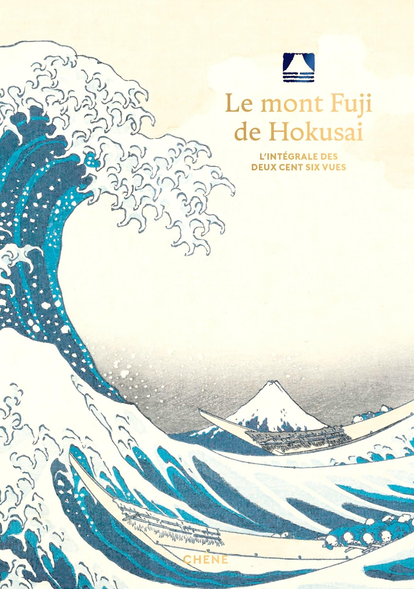 Le Mont Fuji de Hokusai: L'intégrale des deux cent six vues book