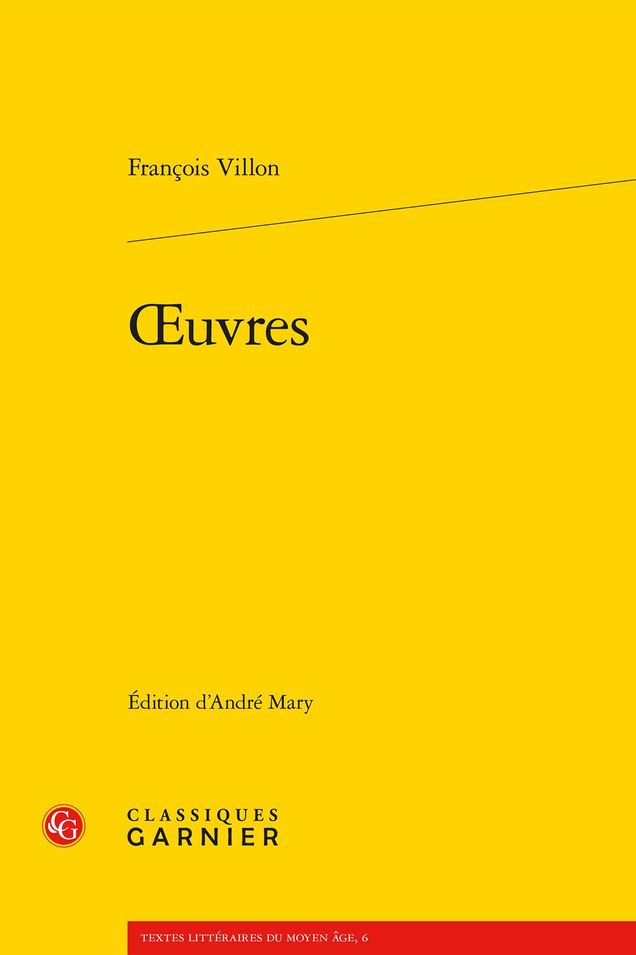 Oeuvres (Textes Litteraires Du Moyen Age, 6, Band 6) Classics