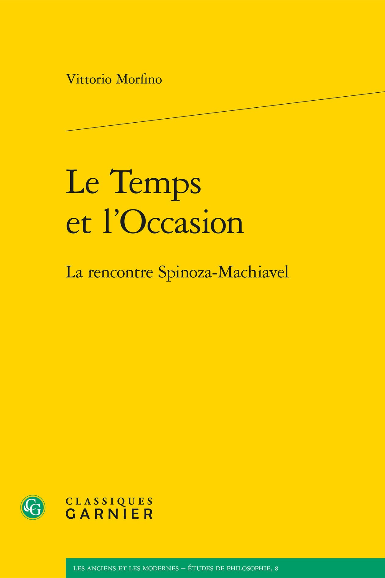 Le Temps et l'Occasion: La rencontre Spinoza-Machiavel book