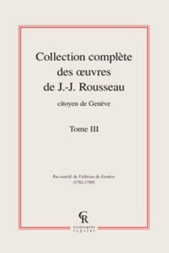 Collection complète des oeuvres de J.-J. Rousseau, Citoyen de Genève (Tome III) book