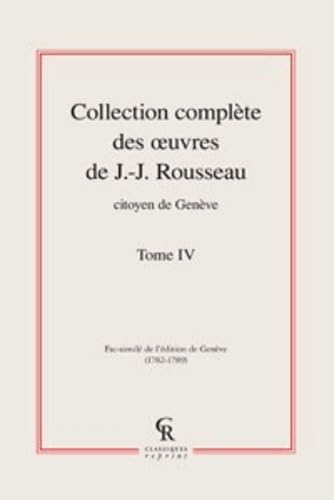 Collection complète des oeuvres de J.-J. Rousseau, Citoyen de Genève (Tome IV) book