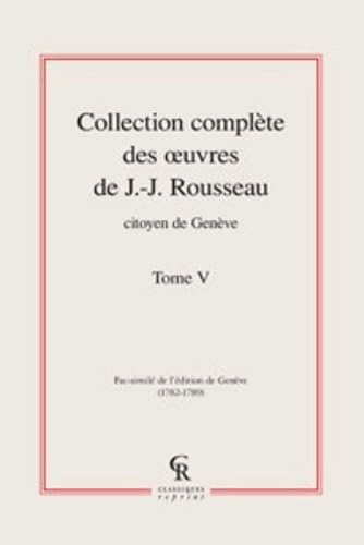 Collection complète des oeuvres de J.-J. Rousseau, Citoyen de Genève (Tome V) book