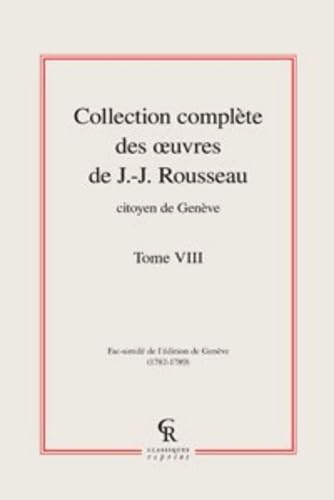 Collection complète des oeuvres de J.-J. Rousseau, Citoyen de Genève (Tome VIII) book