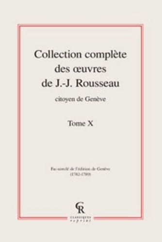 Collection complète des oeuvres de J.-J. Rousseau, Citoyen de Genève (Tome X) book