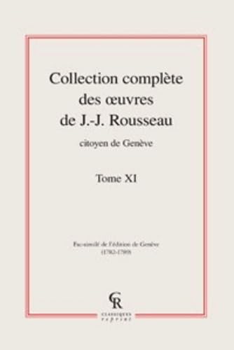 Collection complète des oeuvres de J.-J. Rousseau, Citoyen de Genève (Tome XI) book