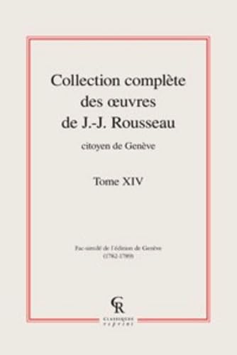 Collection complète des oeuvres de J.-J. Rousseau, Citoyen de Genève (Tome XIV) book