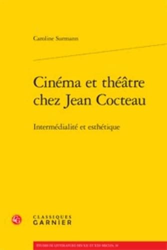 Cinéma et théâtre chez Jean Cocteau: Intermédialité et esthétique book
