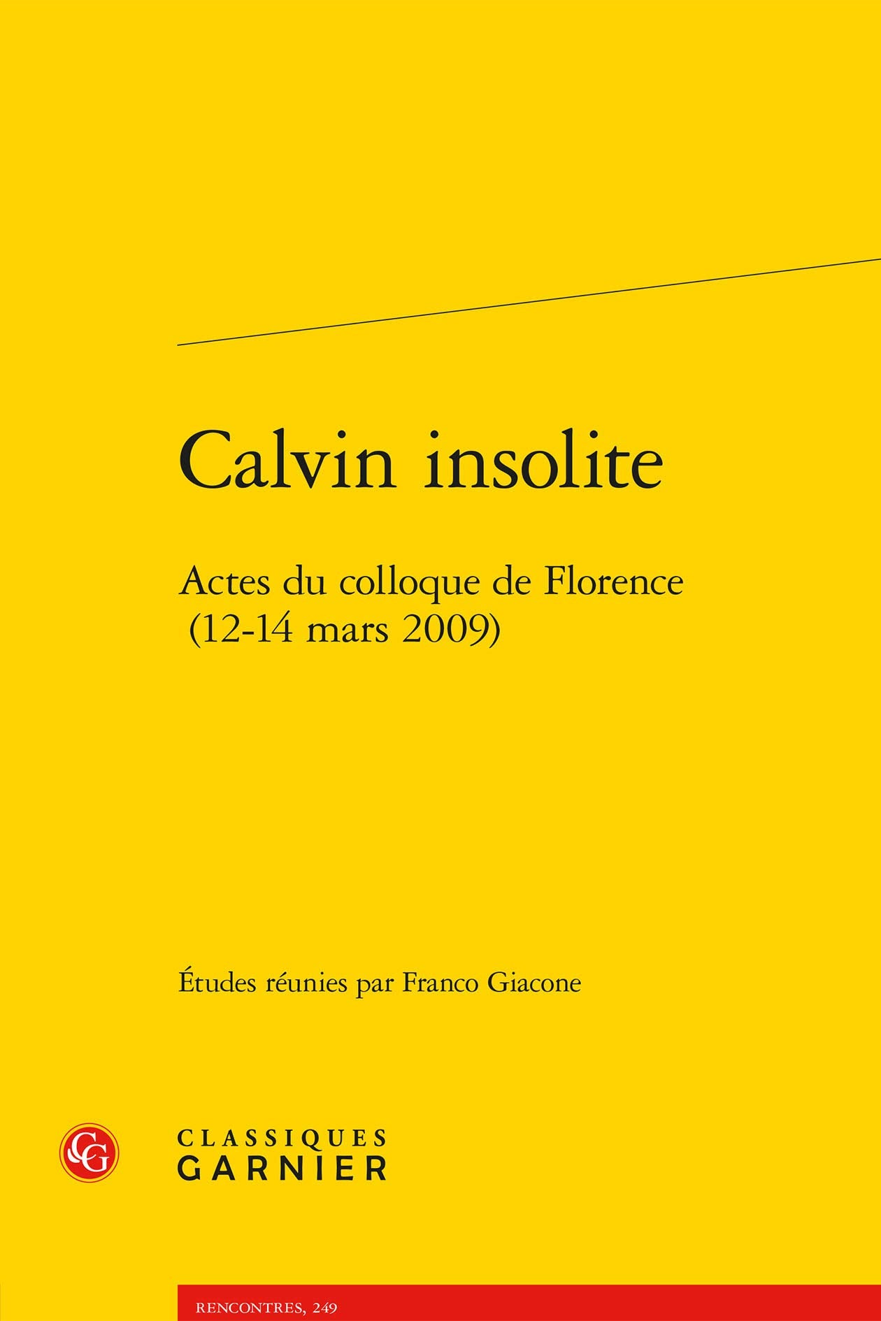 Calvin insolite: Actes du colloque de Florence (12-14 mars 2009) book