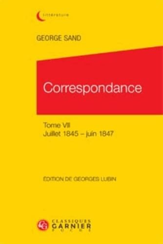 correspondance tome vii juillet 1845 juin 1847: JUILLET 1845 JUIN 1847 book