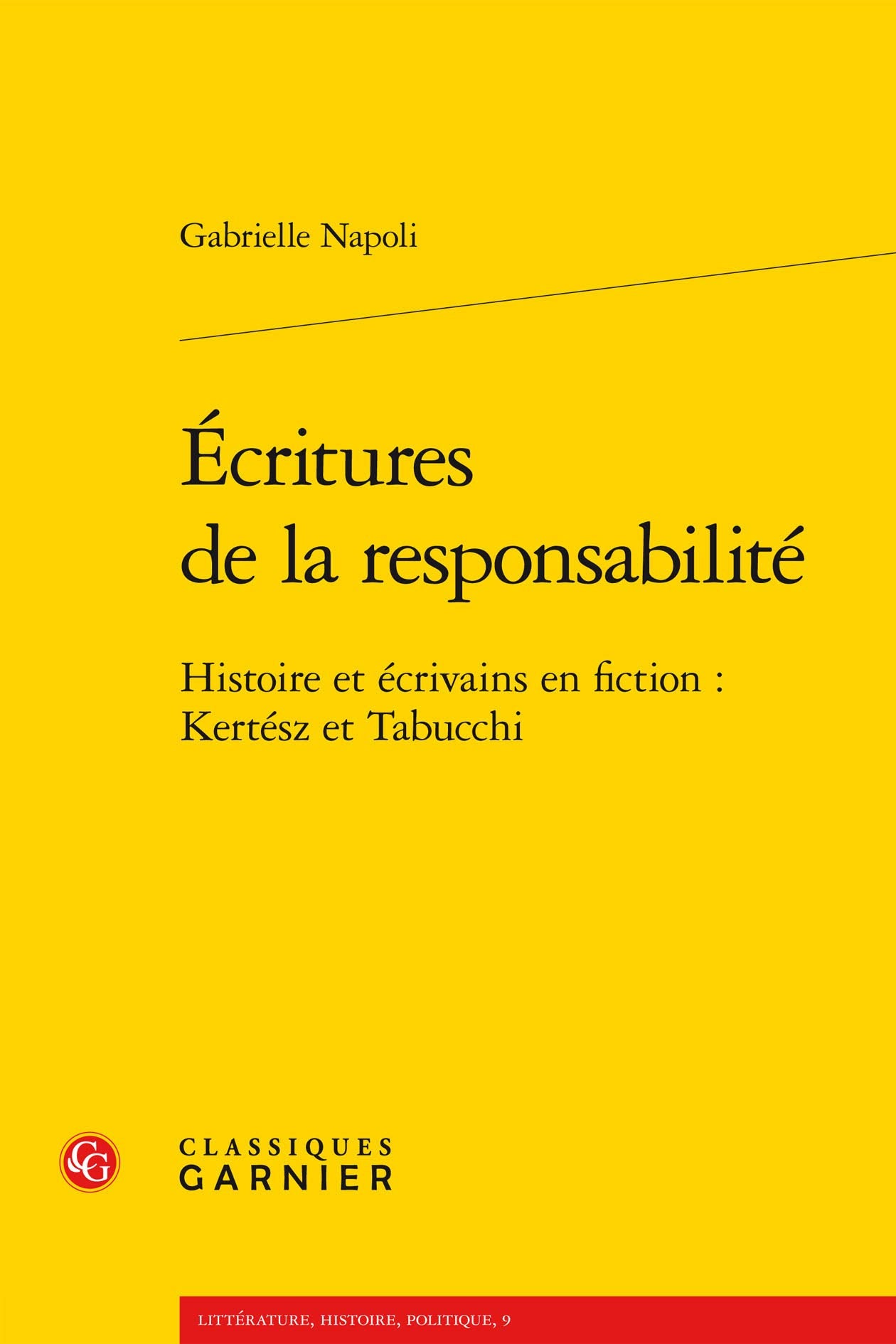 Écritures de la responsabilité: Histoire et écrivains en fiction : Kertész et Tabucchi book