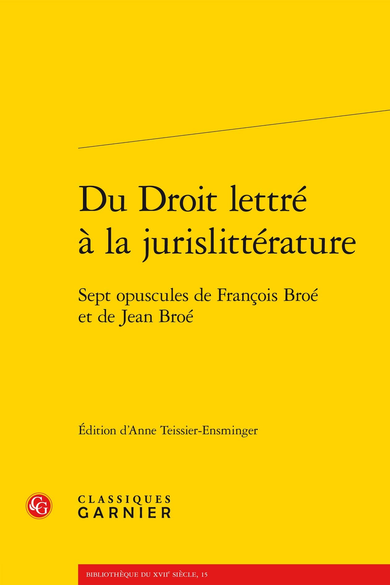 Du Droit lettré à la jurislittérature: Sept opuscules de François Broé et de Jean Broé book