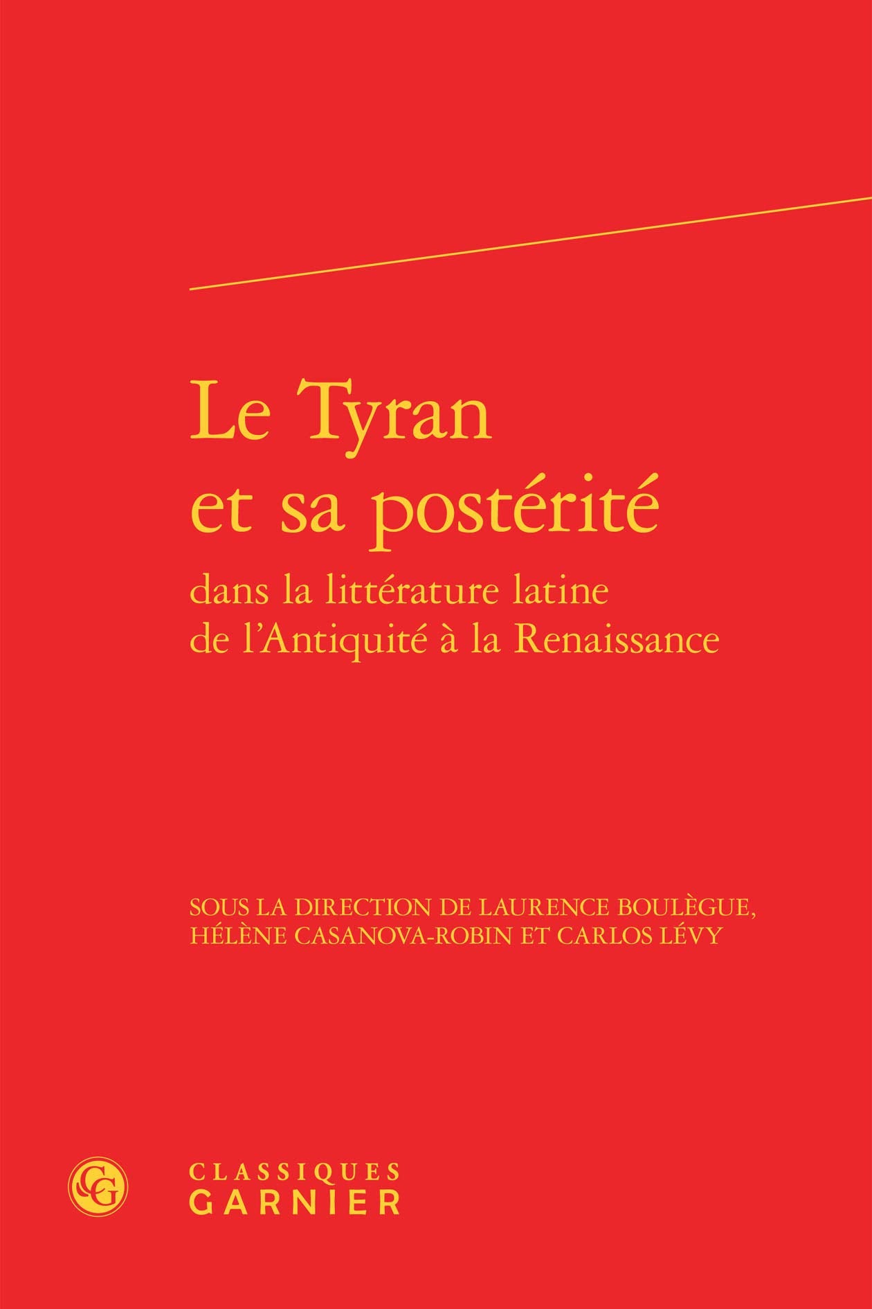 Le tyran et sa posterité dans la littérature latine de l'Antiquité à la Renaissance book