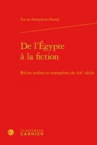 De l'Egypte à la fiction : récits arabes et européens du XXe siècle book