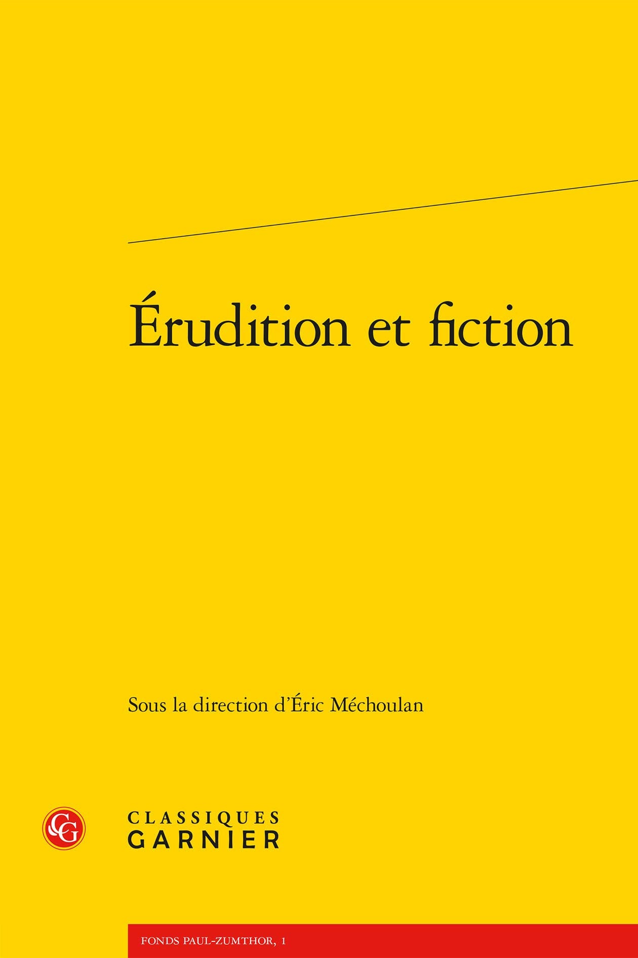 Érudition et fiction: Troisième rencontre internationale Paul-Zumthor, Montréal, 13-15 octobre 2011 book