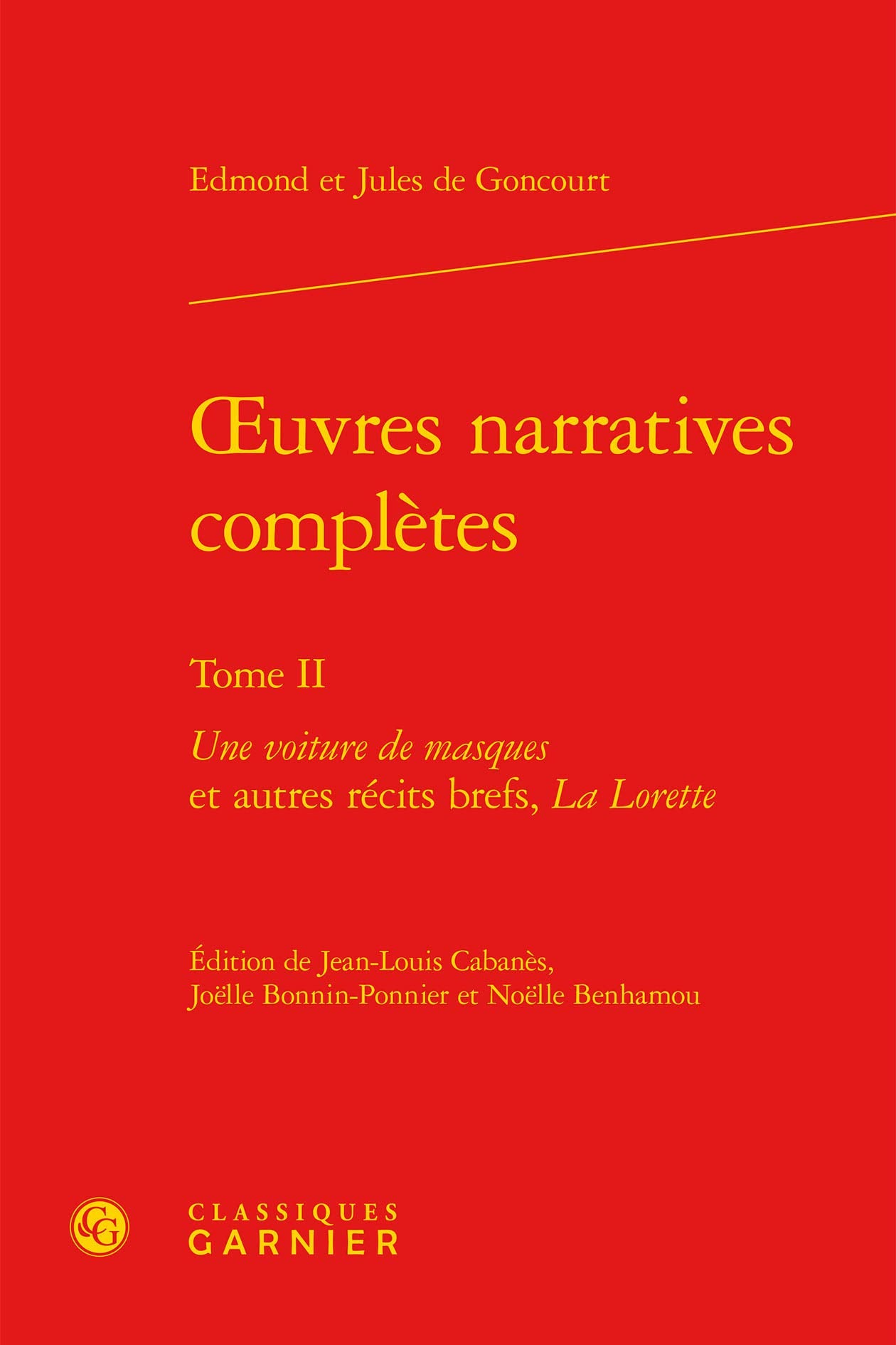 oeuvres narratives complètes: Une voiture de masques et autres récits brefs, La Lorette (Tome II) book