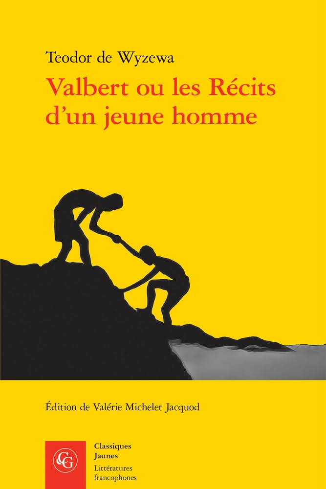 Valbert Ou Les Recits D'un Jeune Homme (Litteratures francophones, 433) Classics