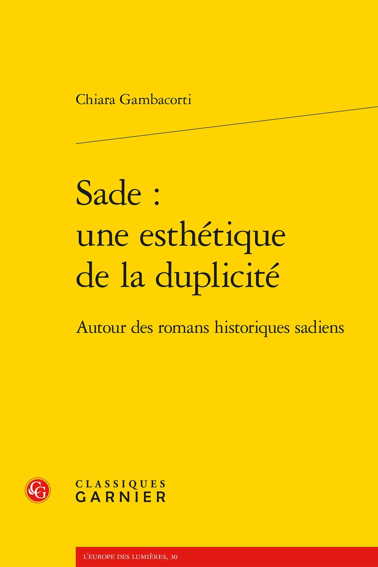 Sade : une esthétique de la duplicité: Autour des romans historiques sadiens book