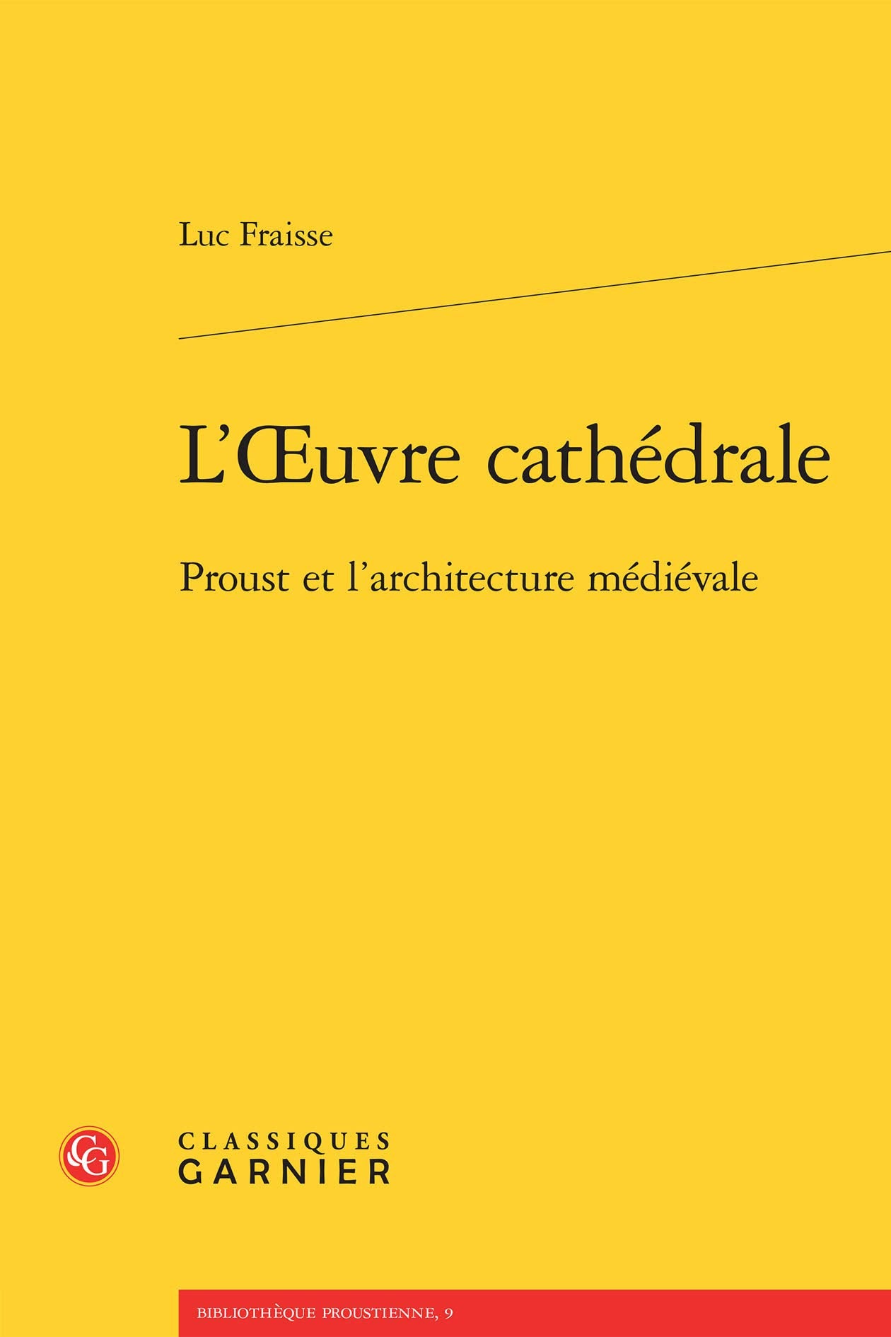 L'oeuvre cathédrale: Proust et l'architecture médiévale book