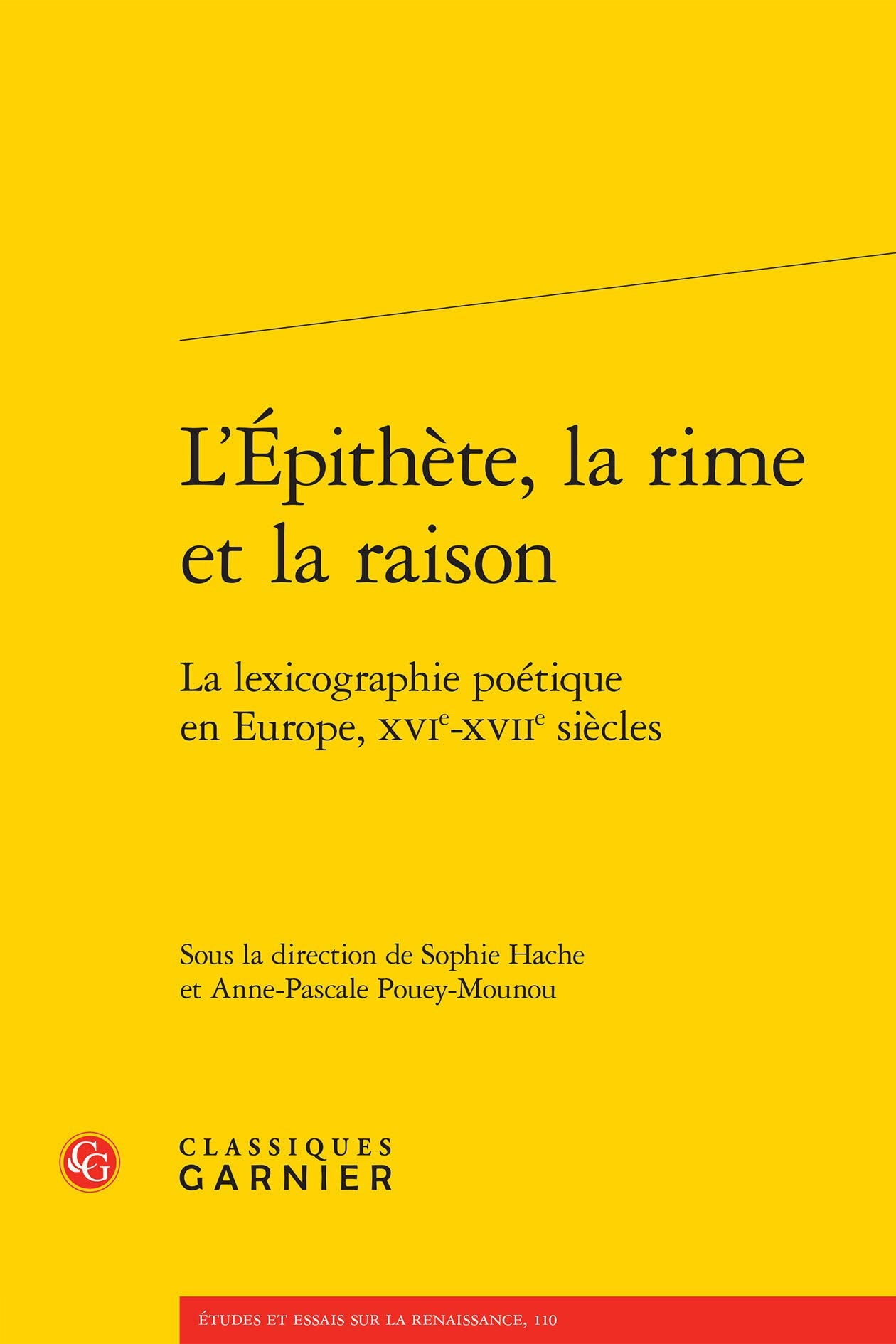 L'Épithète, la rime et la raison: La lexicographie poétique en Europe, XVIe-XVIIe siècles book