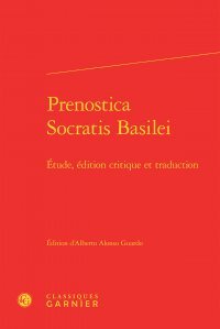 Prenostica Socratis basilei : étude, édition critique et traduction book