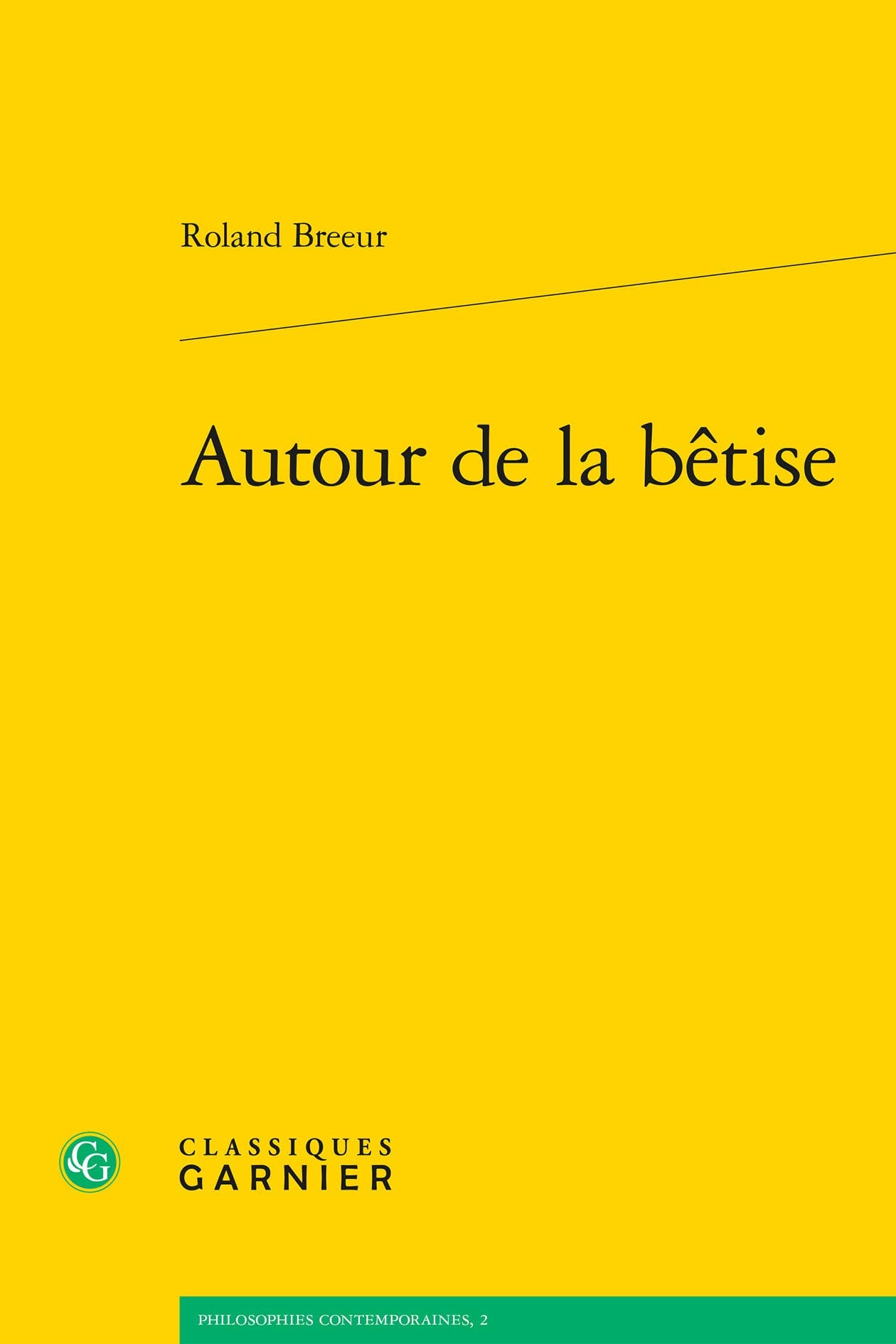 Autour De La Betise (Philosophies Contemporaines, Band 2) Philosophy