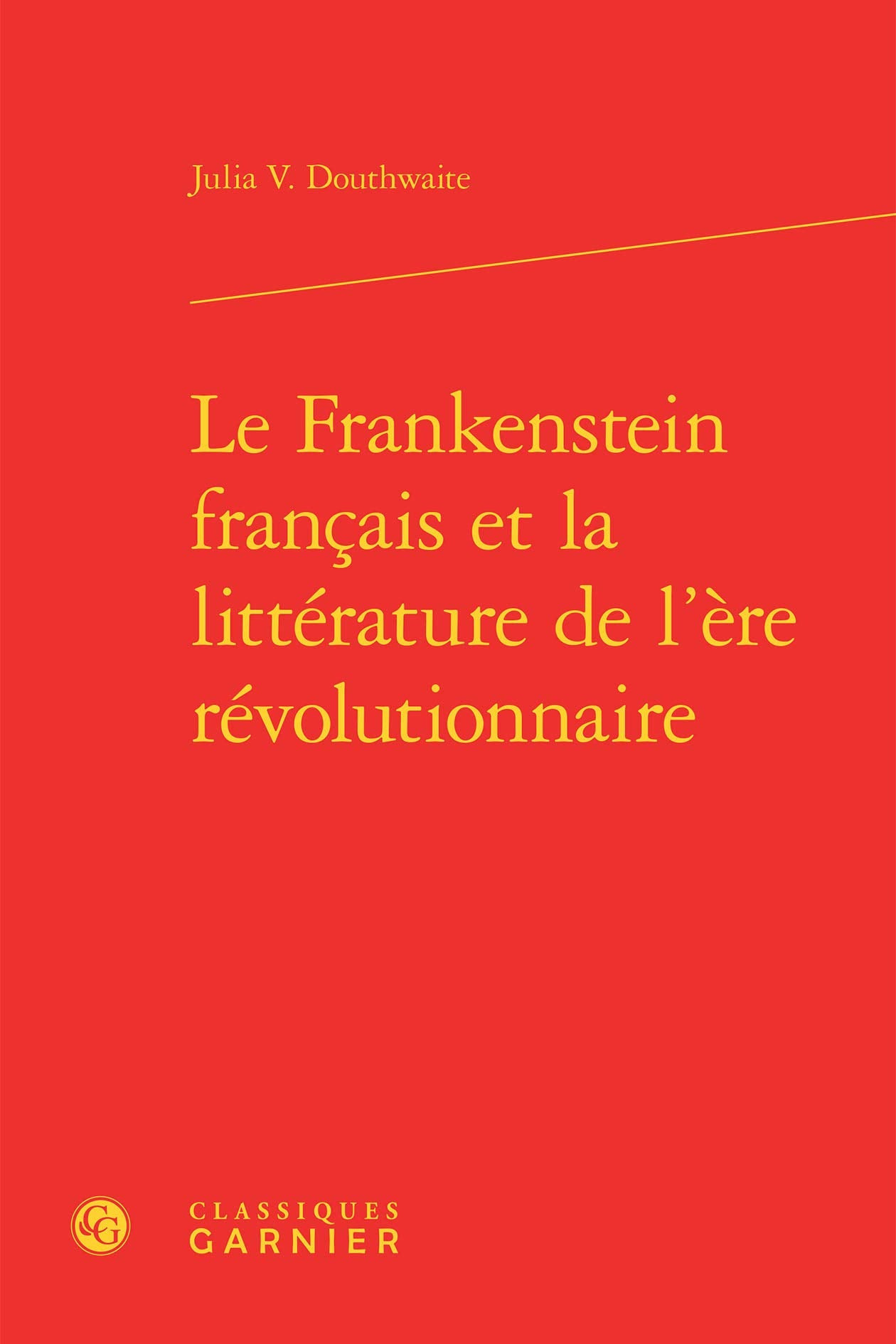 Le Frankenstein français et la littérature de l'ère révolutionnaire book