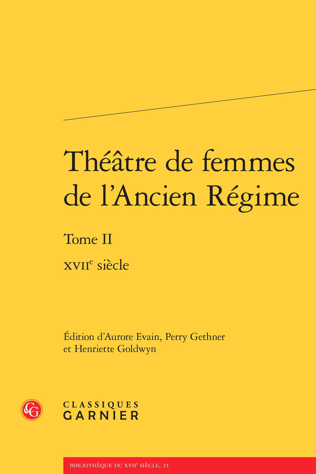 Théâtre de femmes de l'Ancien Régime: XVIIe siècle (Tome II) book