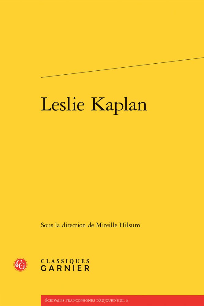 Leslie Kaplan (Ecrivains Francophones D'aujourd'hui, 3) Contemporary literature
