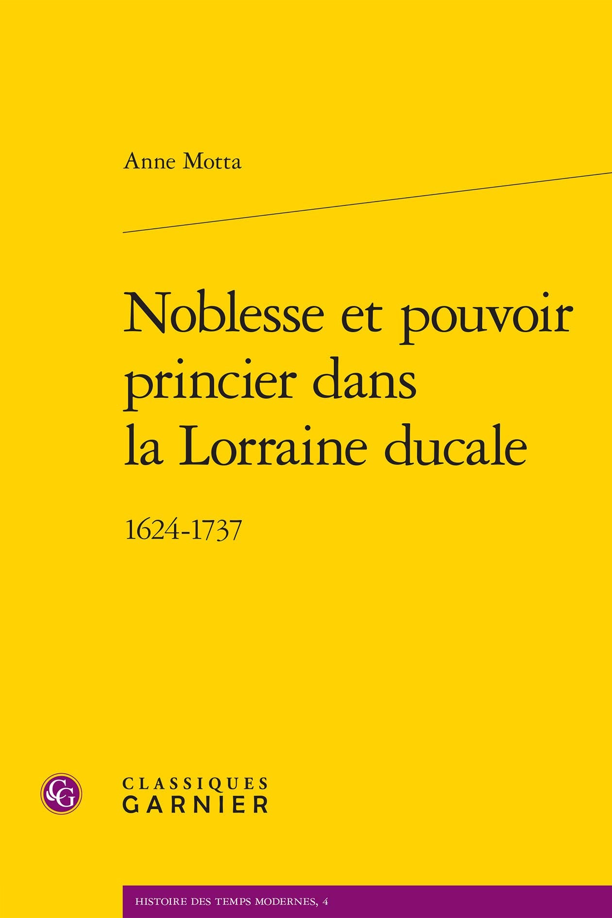 Noblesse et pouvoir princier dans la Lorraine ducale: 1624-1737 book